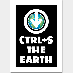 Ctrl+S the Earth - Save the Earth design with download/save iconography over a globe of the world Posters and Art